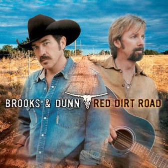 Brooks & Dunn - Red Dirt Road - Klik op de afbeelding om het venster te sluiten